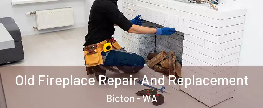 Old Fireplace Repair And Replacement Bicton - WA