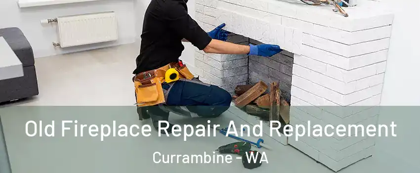 Old Fireplace Repair And Replacement Currambine - WA