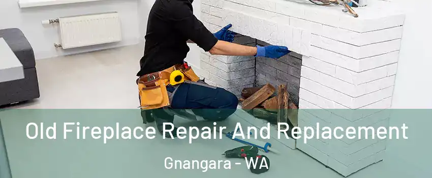 Old Fireplace Repair And Replacement Gnangara - WA