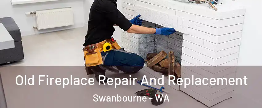 Old Fireplace Repair And Replacement Swanbourne - WA