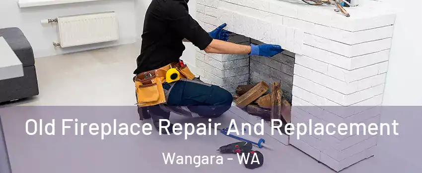 Old Fireplace Repair And Replacement Wangara - WA