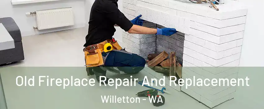 Old Fireplace Repair And Replacement Willetton - WA