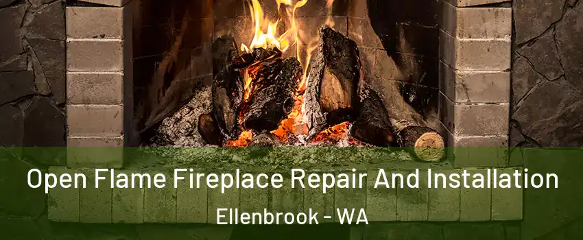 Open Flame Fireplace Repair And Installation Ellenbrook - WA