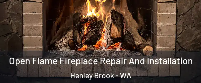 Open Flame Fireplace Repair And Installation Henley Brook - WA
