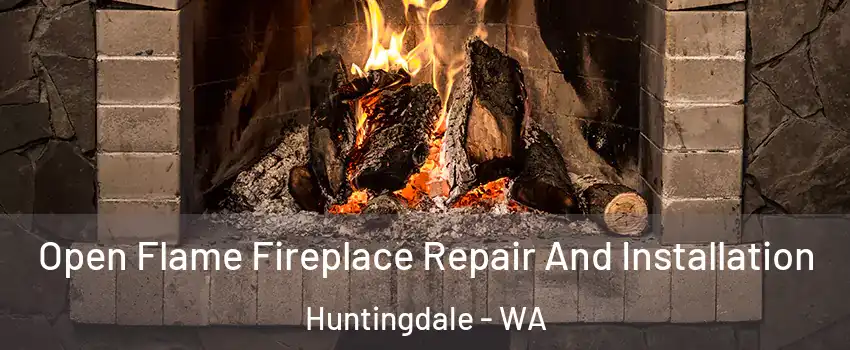 Open Flame Fireplace Repair And Installation Huntingdale - WA