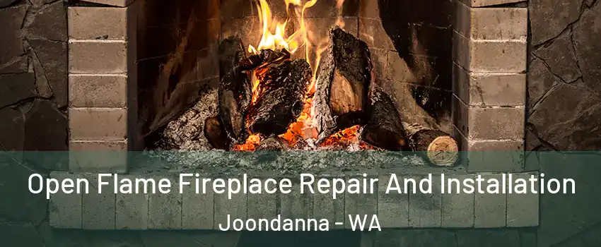 Open Flame Fireplace Repair And Installation Joondanna - WA