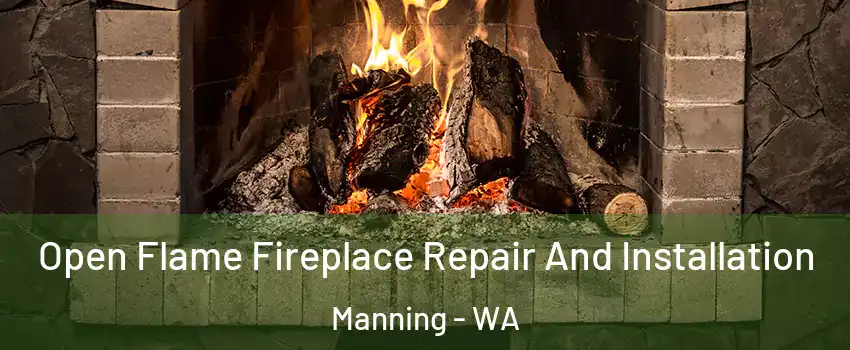 Open Flame Fireplace Repair And Installation Manning - WA