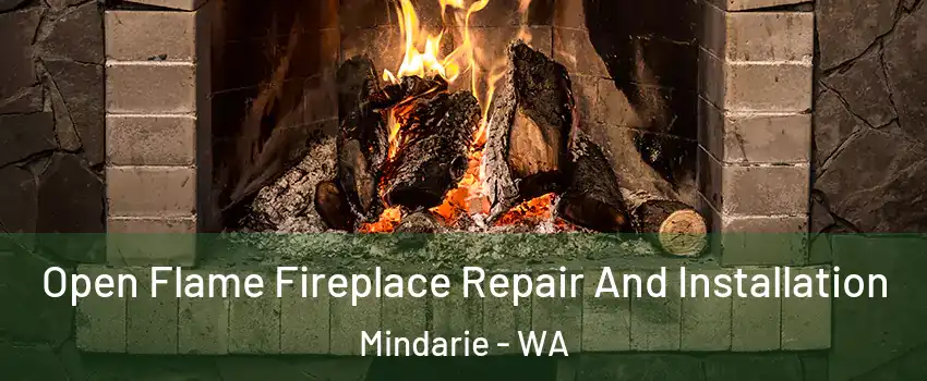 Open Flame Fireplace Repair And Installation Mindarie - WA