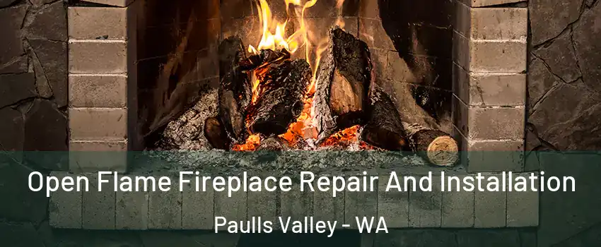 Open Flame Fireplace Repair And Installation Paulls Valley - WA