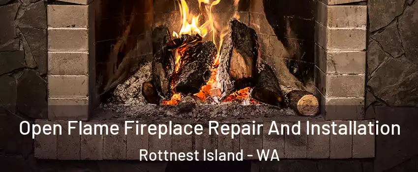 Open Flame Fireplace Repair And Installation Rottnest Island - WA