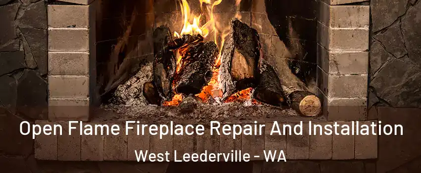Open Flame Fireplace Repair And Installation West Leederville - WA