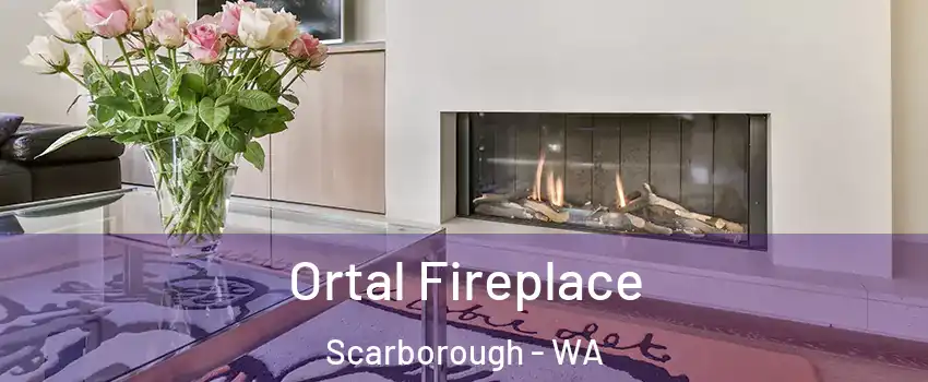Ortal Fireplace Scarborough - WA