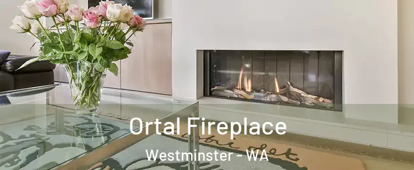 Ortal Fireplace Westminster - WA