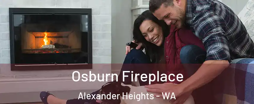 Osburn Fireplace Alexander Heights - WA