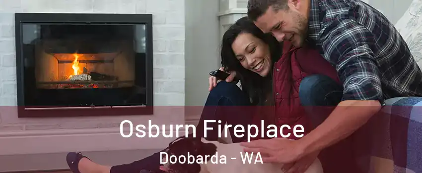Osburn Fireplace Doobarda - WA