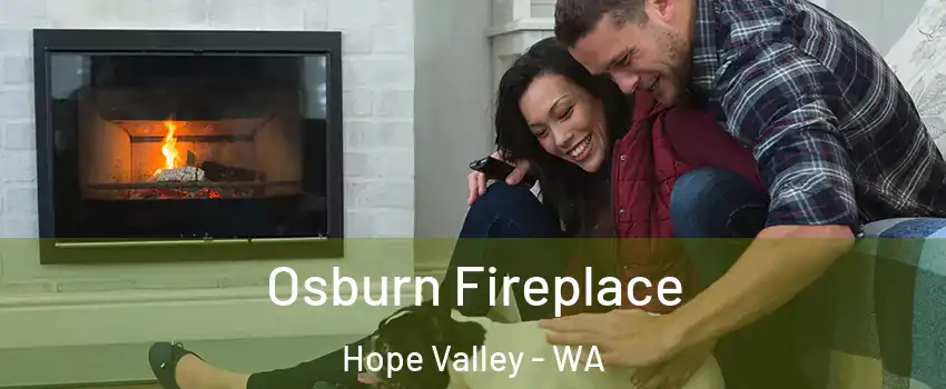 Osburn Fireplace Hope Valley - WA