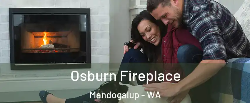Osburn Fireplace Mandogalup - WA