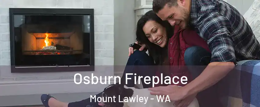 Osburn Fireplace Mount Lawley - WA