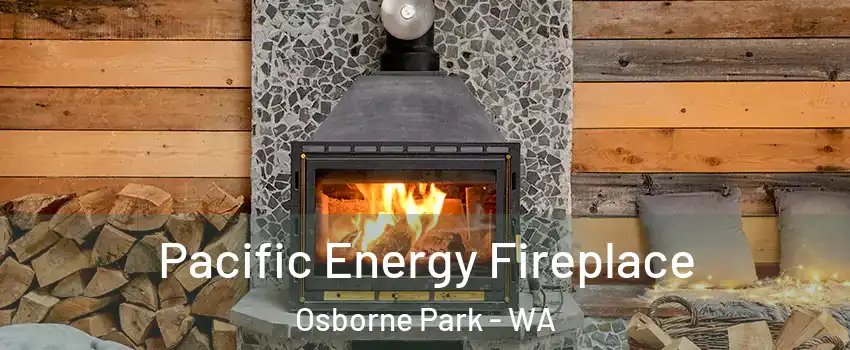 Pacific Energy Fireplace Osborne Park - WA