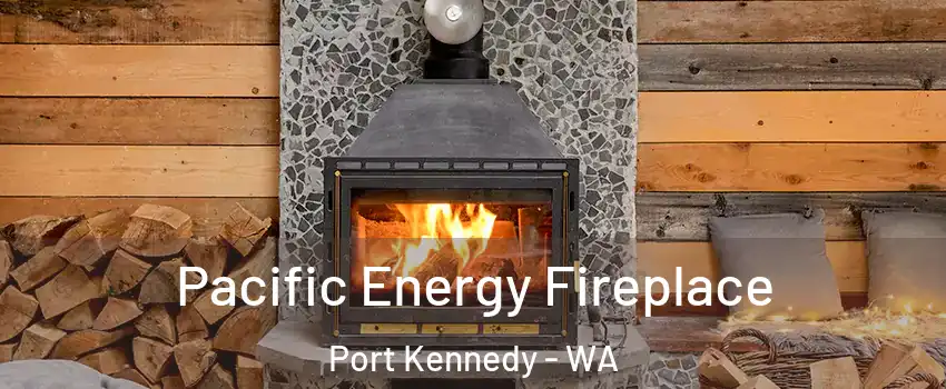 Pacific Energy Fireplace Port Kennedy - WA