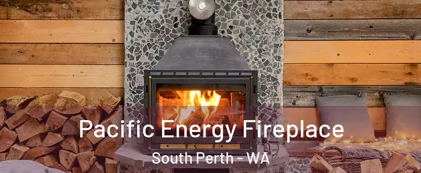 Pacific Energy Fireplace South Perth - WA