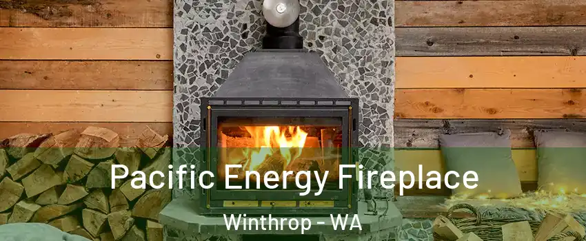 Pacific Energy Fireplace Winthrop - WA