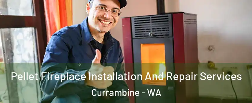Pellet Fireplace Installation And Repair Services Currambine - WA