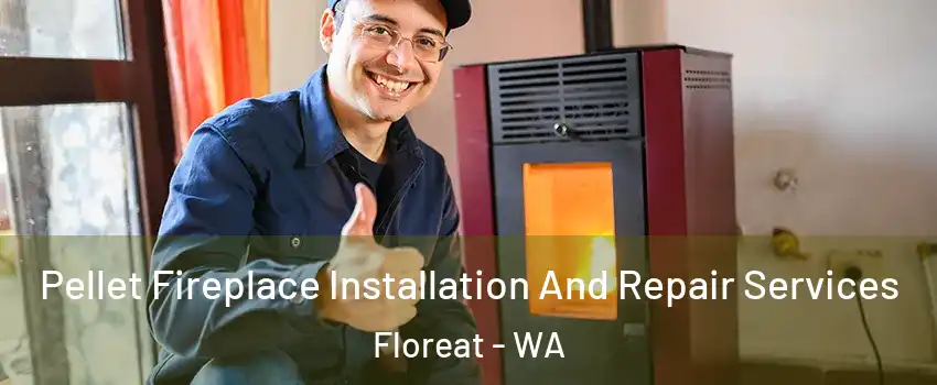 Pellet Fireplace Installation And Repair Services Floreat - WA
