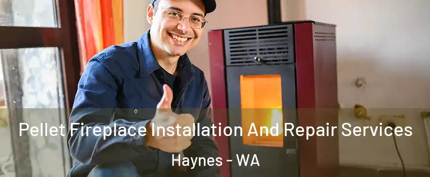 Pellet Fireplace Installation And Repair Services Haynes - WA