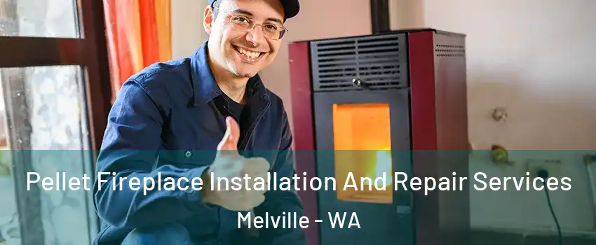 Pellet Fireplace Installation And Repair Services Melville - WA