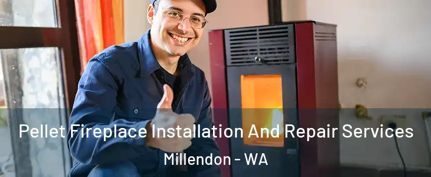 Pellet Fireplace Installation And Repair Services Millendon - WA