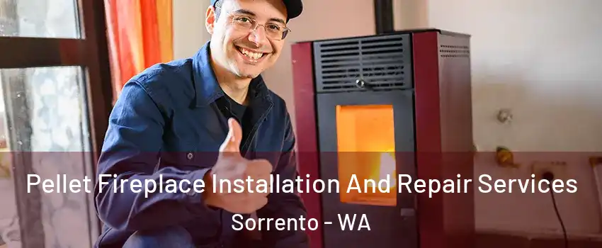Pellet Fireplace Installation And Repair Services Sorrento - WA