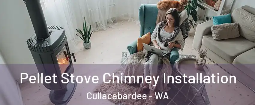 Pellet Stove Chimney Installation Cullacabardee - WA