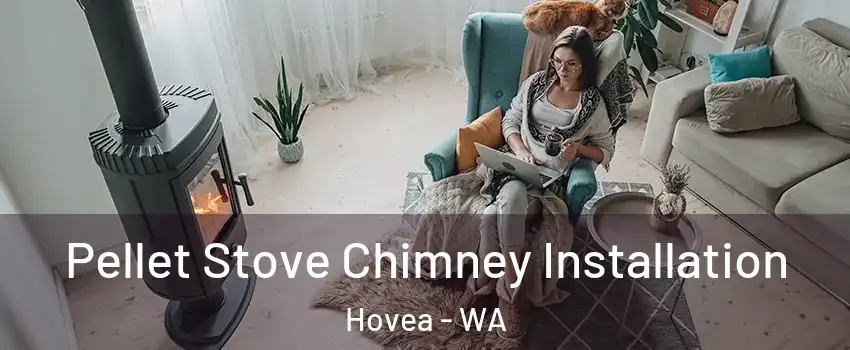 Pellet Stove Chimney Installation Hovea - WA
