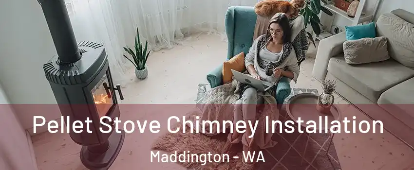 Pellet Stove Chimney Installation Maddington - WA