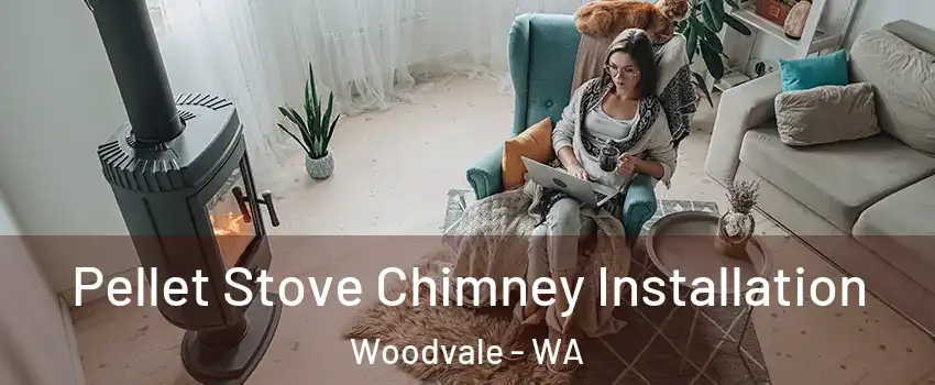 Pellet Stove Chimney Installation Woodvale - WA