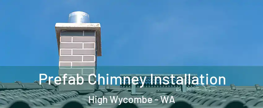 Prefab Chimney Installation High Wycombe - WA