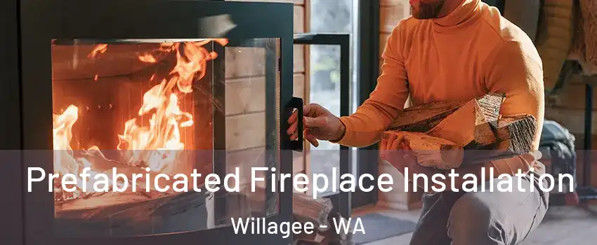 Prefabricated Fireplace Installation Willagee - WA