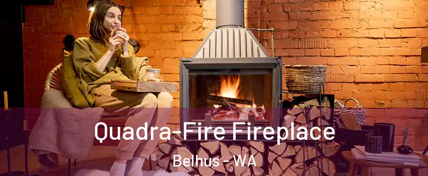 Quadra-Fire Fireplace Belhus - WA