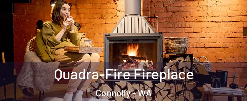 Quadra-Fire Fireplace Connolly - WA