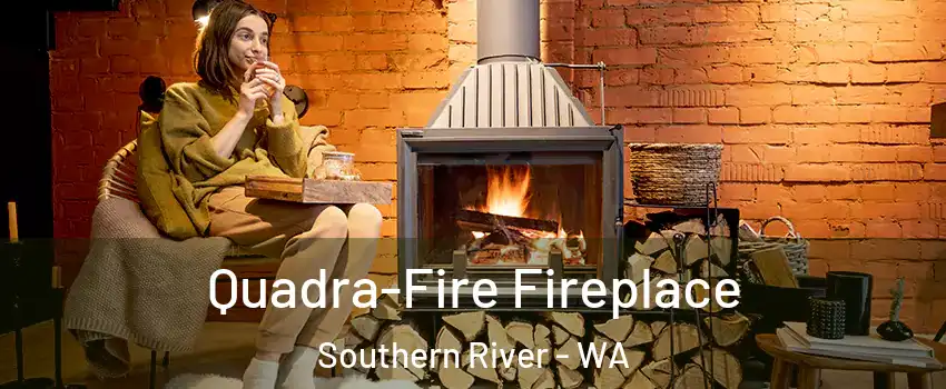Quadra-Fire Fireplace Southern River - WA