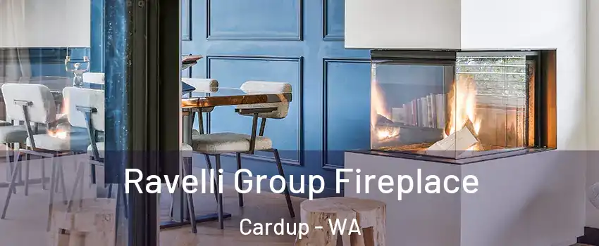 Ravelli Group Fireplace Cardup - WA