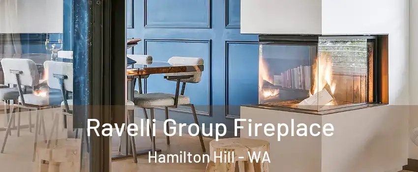 Ravelli Group Fireplace Hamilton Hill - WA