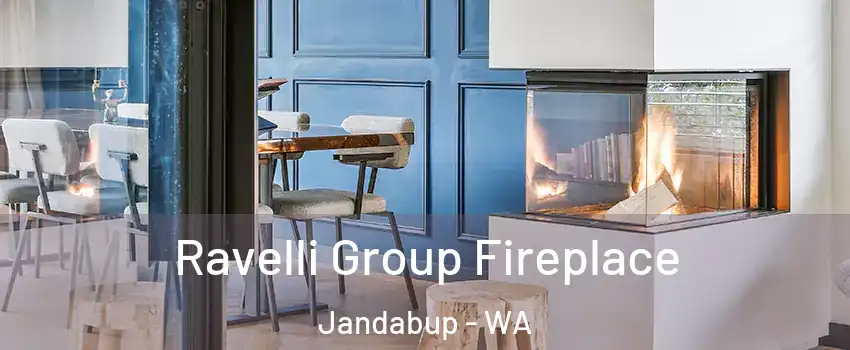 Ravelli Group Fireplace Jandabup - WA