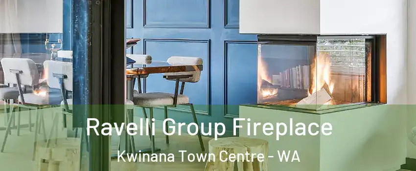 Ravelli Group Fireplace Kwinana Town Centre - WA