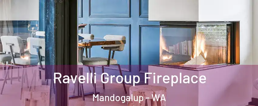 Ravelli Group Fireplace Mandogalup - WA