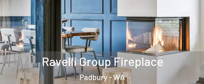 Ravelli Group Fireplace Padbury - WA