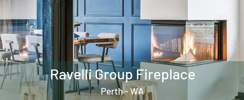 Ravelli Group Fireplace Perth - WA