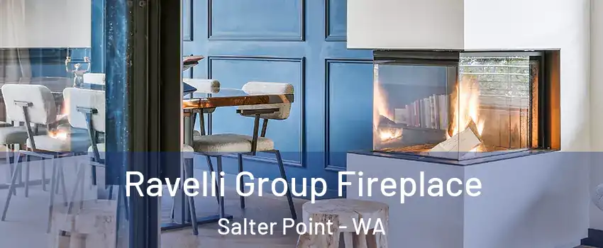 Ravelli Group Fireplace Salter Point - WA