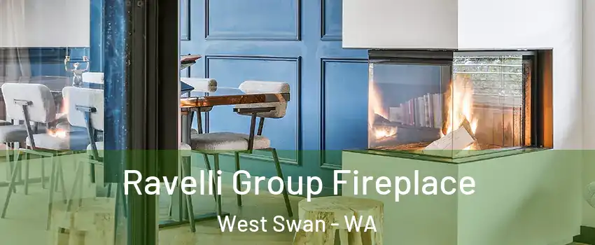 Ravelli Group Fireplace West Swan - WA